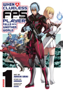 When a Clueless FPS Player Falls into Another World Vol. 1 – naslovnica isekai mange s futurističnim bojevnikom
